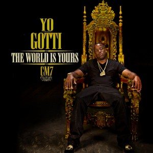 Yo_Gotti_Cm7_The_World_Is_Yours-front-large